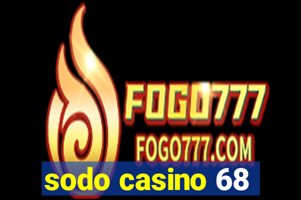 sodo casino 68