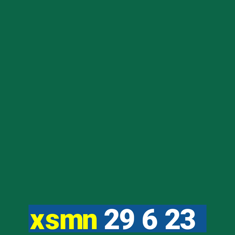 xsmn 29 6 23