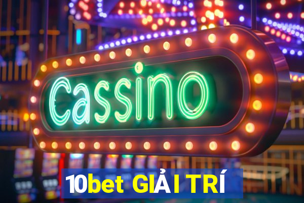 10bet GIẢI TRÍ