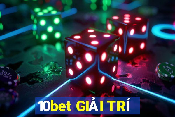 10bet GIẢI TRÍ