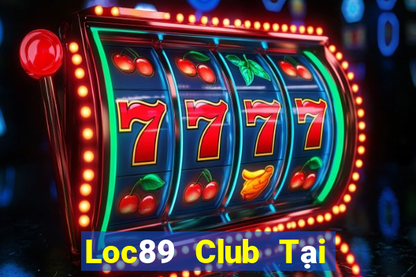 Loc89 Club Tại Game Bài B52 Đổi Thưởng