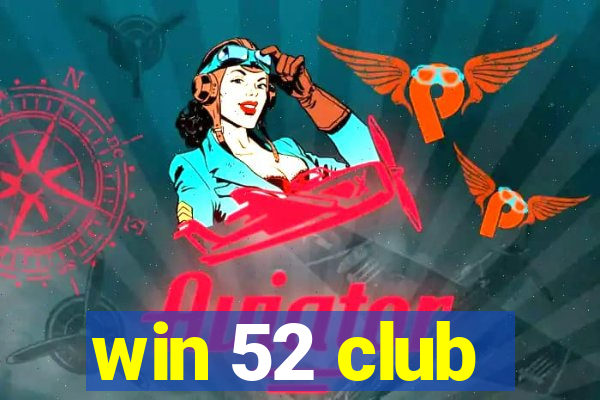 win 52 club