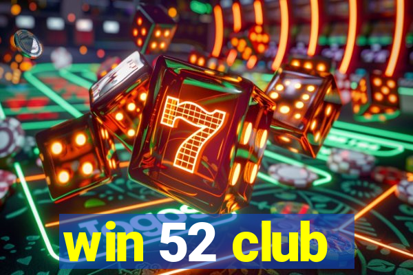 win 52 club