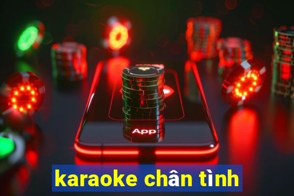 karaoke chân tình