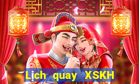 Lịch quay XSKH ngày 20