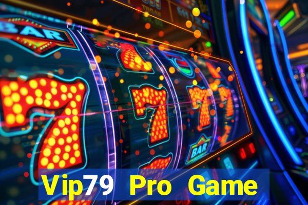 Vip79 Pro Game Bài 2024