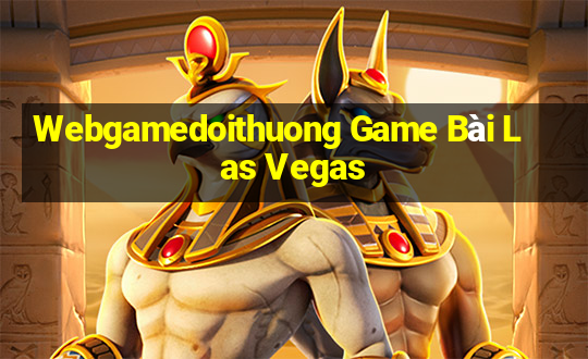 Webgamedoithuong Game Bài Las Vegas