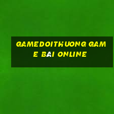 Gamedoithuong Game Bài Online