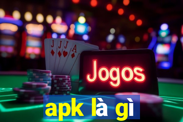 apk là gì