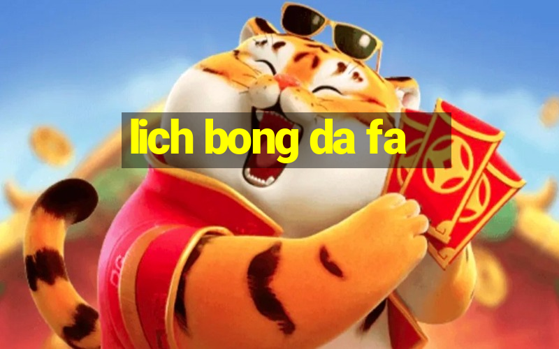 lich bong da fa