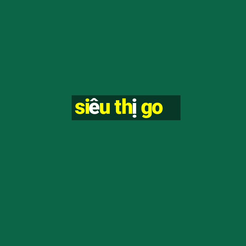 siêu thị go