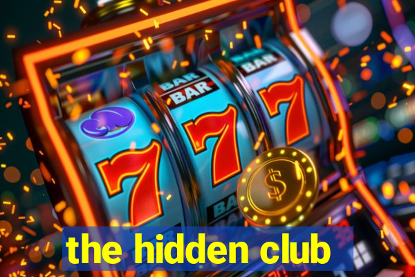 the hidden club