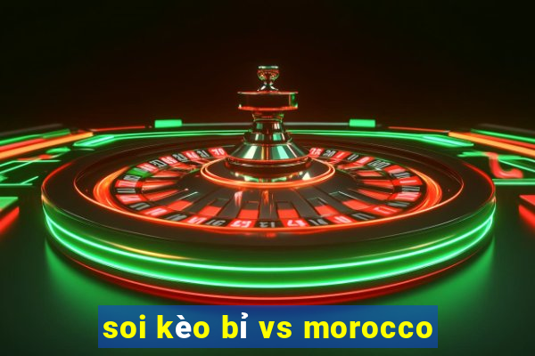 soi kèo bỉ vs morocco