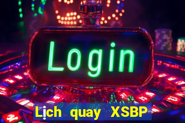 Lịch quay XSBP Thứ 2