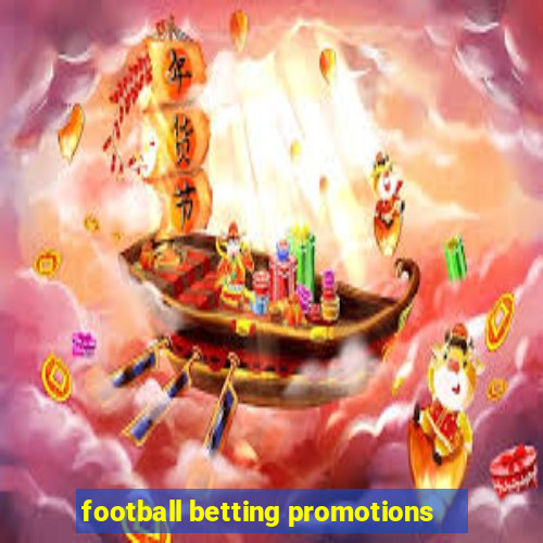 football betting promotions