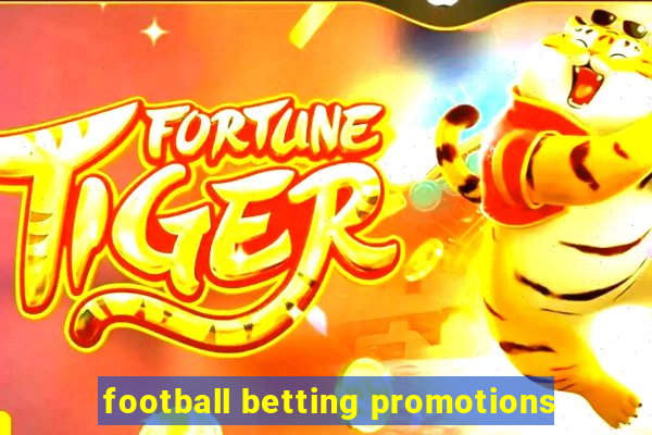 football betting promotions