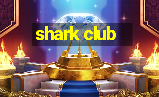 shark club