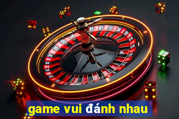 game vui đánh nhau