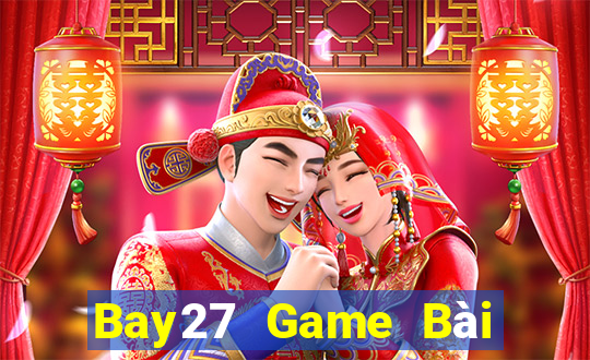 Bay27 Game Bài Đổi Thưởng B52