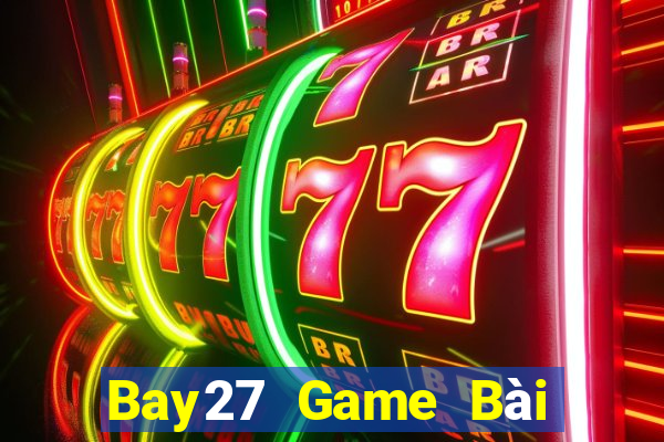 Bay27 Game Bài Đổi Thưởng B52