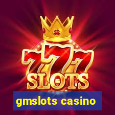 gmslots casino