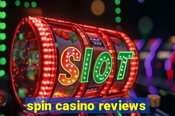 spin casino reviews