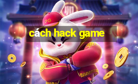 cách hack game