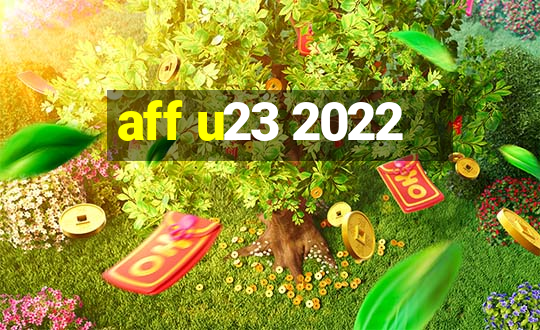 aff u23 2022