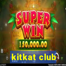 kitkat club