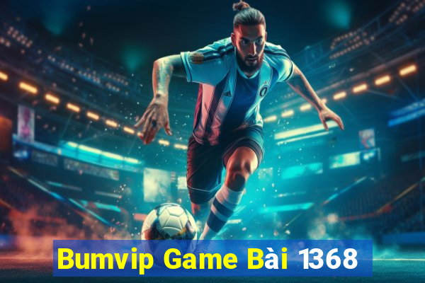 Bumvip Game Bài 1368