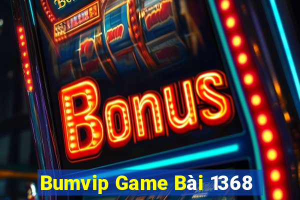 Bumvip Game Bài 1368