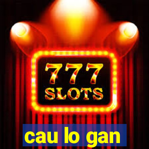 cau lo gan