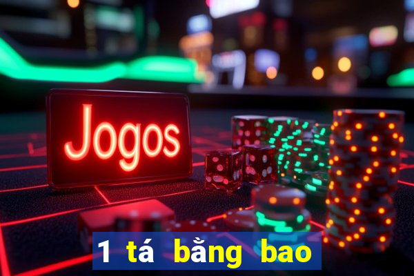 1 tá bằng bao nhiêu cái