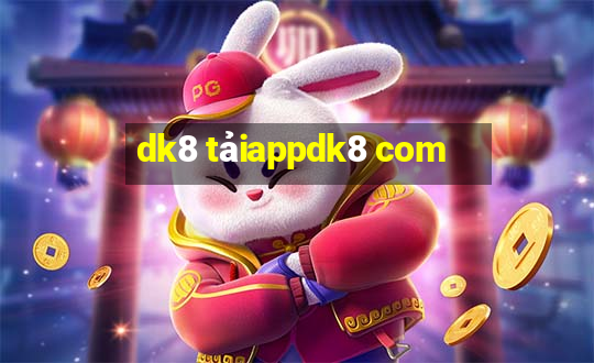 dk8 tảiappdk8 com