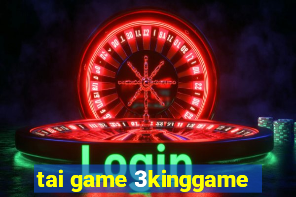 tai game 3kinggame