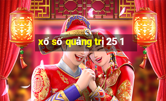 xổ số quảng trị 25 1