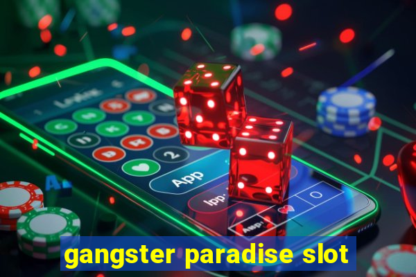 gangster paradise slot