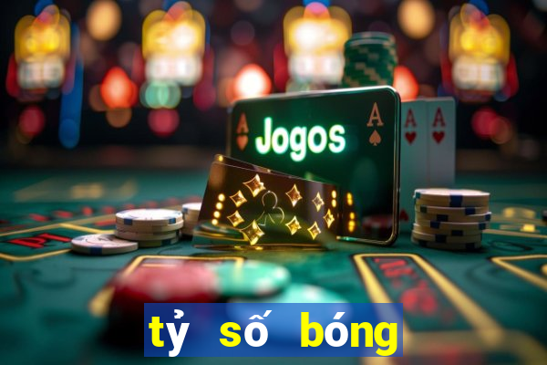 tỷ số bóng đá online