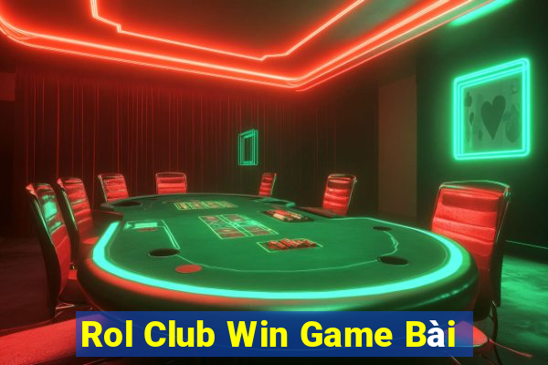 Rol Club Win Game Bài