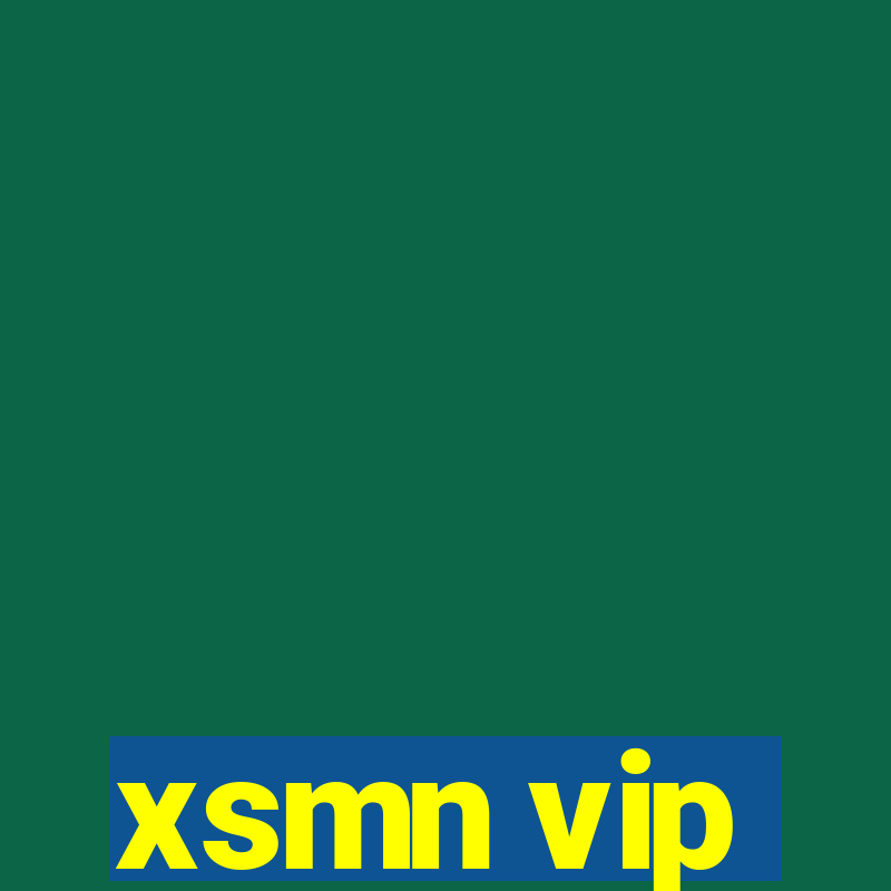 xsmn vip