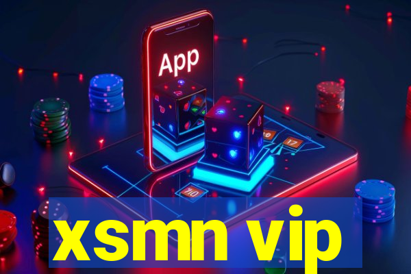 xsmn vip