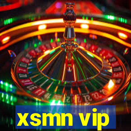 xsmn vip