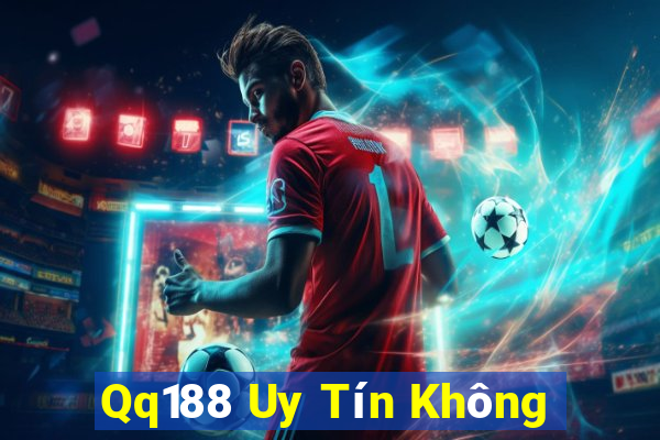 Qq188 Uy Tín Không