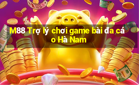 M88 Trợ lý chơi game bài đa cáo Hà Nam