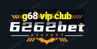 g68 vip club