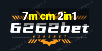 7m cm 2in1