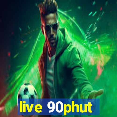 live 90phut