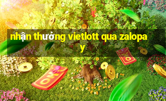 nhận thưởng vietlott qua zalopay