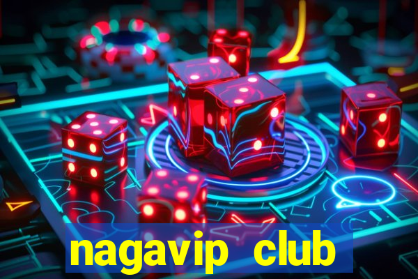 nagavip club nagavip apk