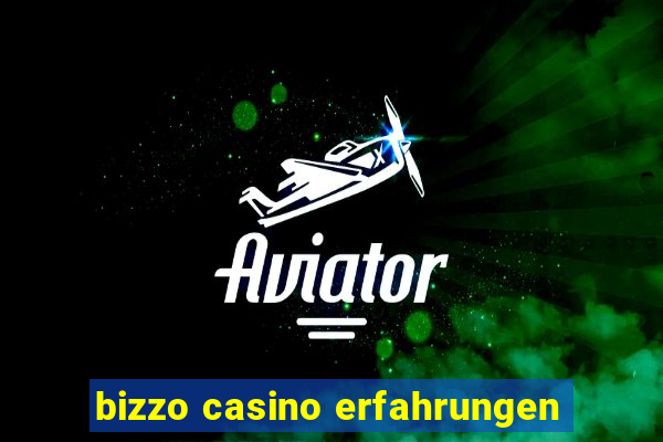 bizzo casino erfahrungen